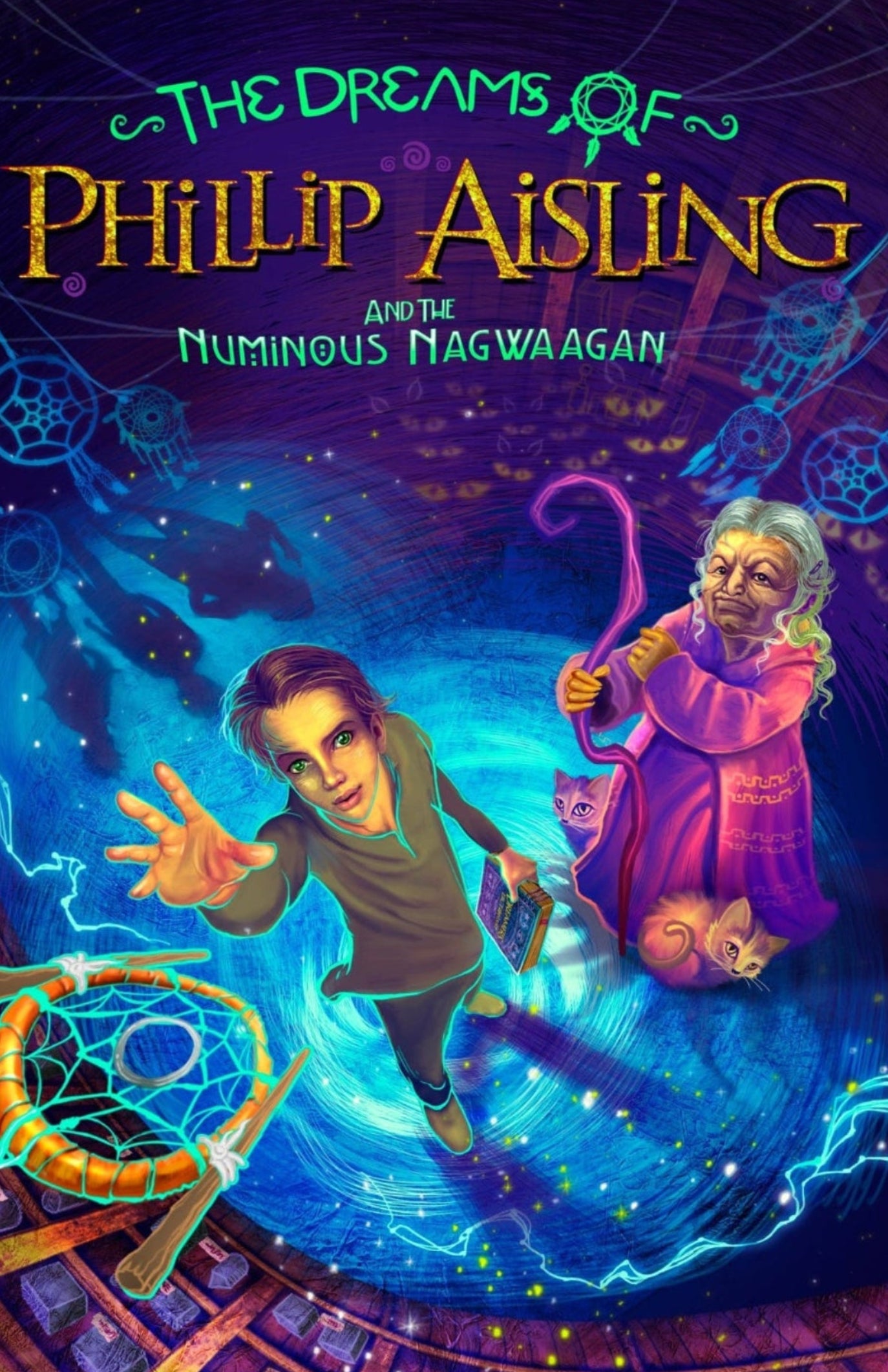 The Dreams of Phillip Aisling and the Numinous Nagwaagan - Book 1