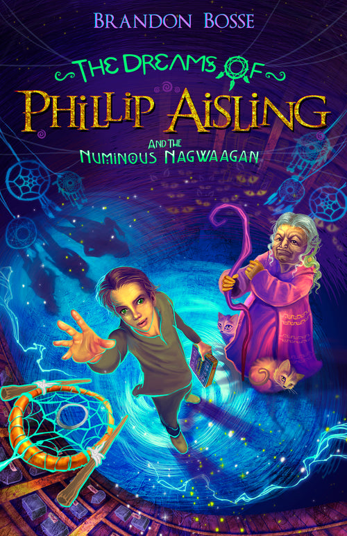 The Dreams of Phillip Aisling and the Numinous Nagwaagan - Book 1